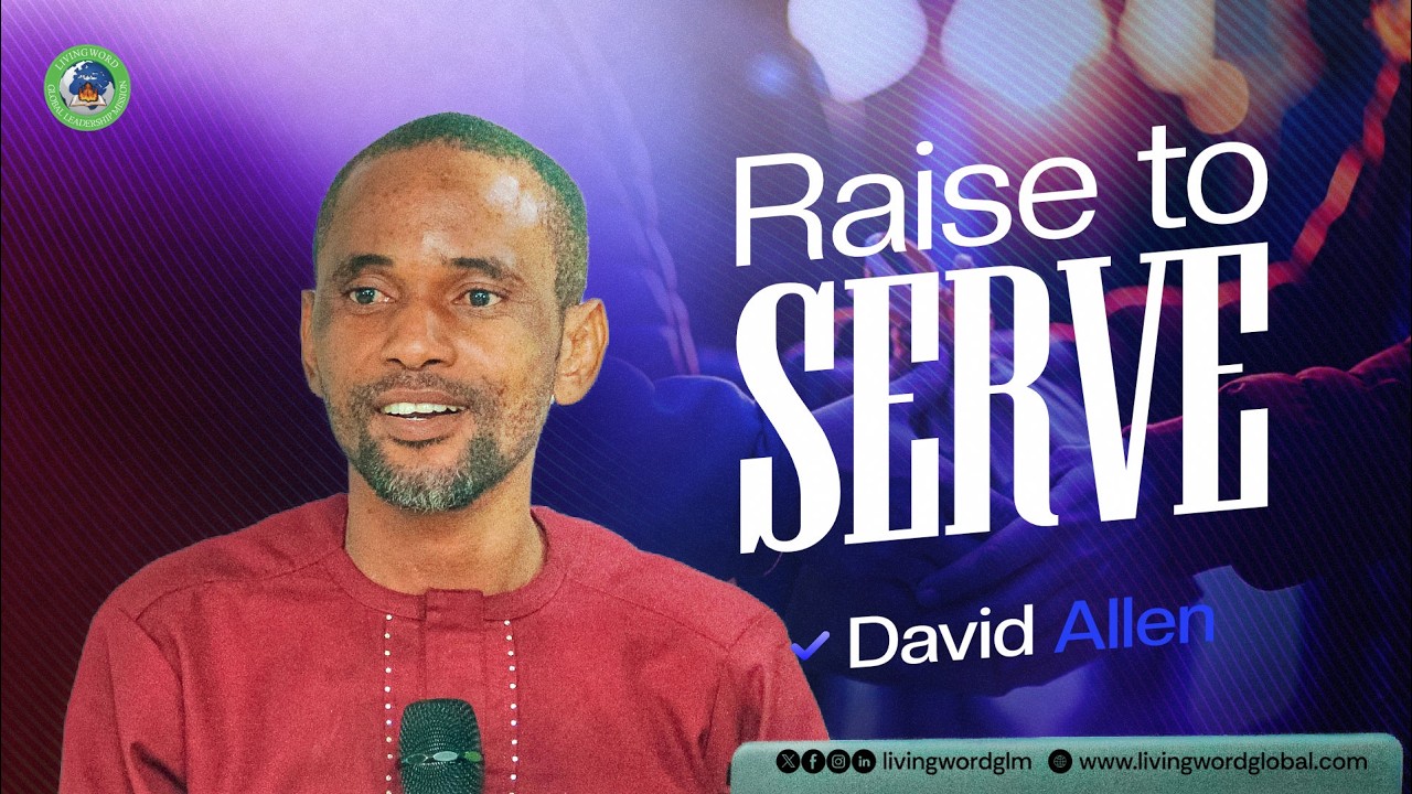 DAVID ALLEN || RASIE TO SERVE